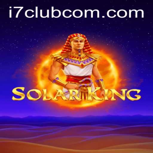 Exploring the World of SolarKing and the Exciting Realm of i7 Club
